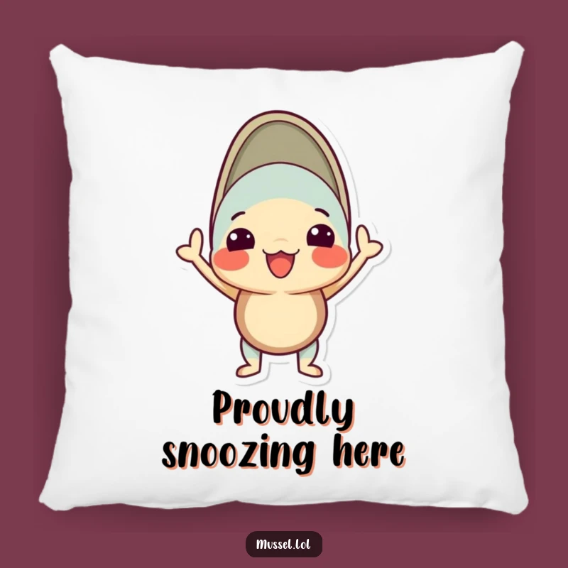 Funny Proud Mussel Pillow: Cozy Confidence & Playful Style Gift