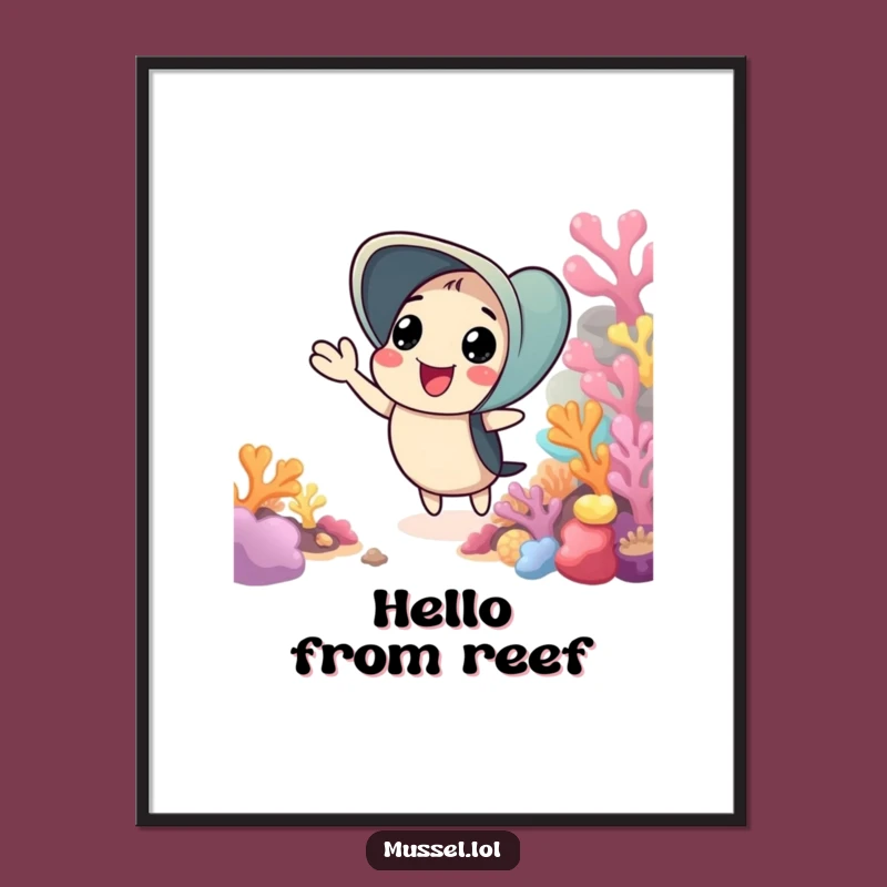 Funny Cheerful Mussel Poster - Vibrant Art & Hilarious Funny Gift