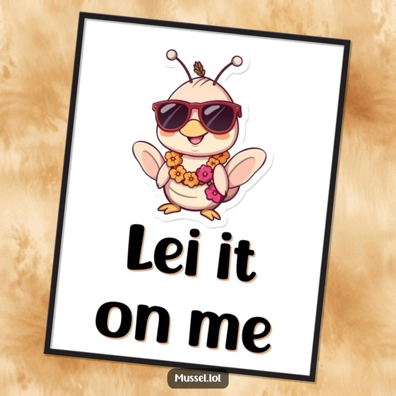 Funny Kawaii Mussel Poster: Hilarious tropical art featuring a mussel character wearing sunglasses and a lei, looking incredibly relaxed and cool.