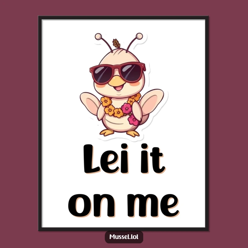 Funny Kawaii Mussel Sunglasses Lei Poster: Hilarious Tropical Wall Art