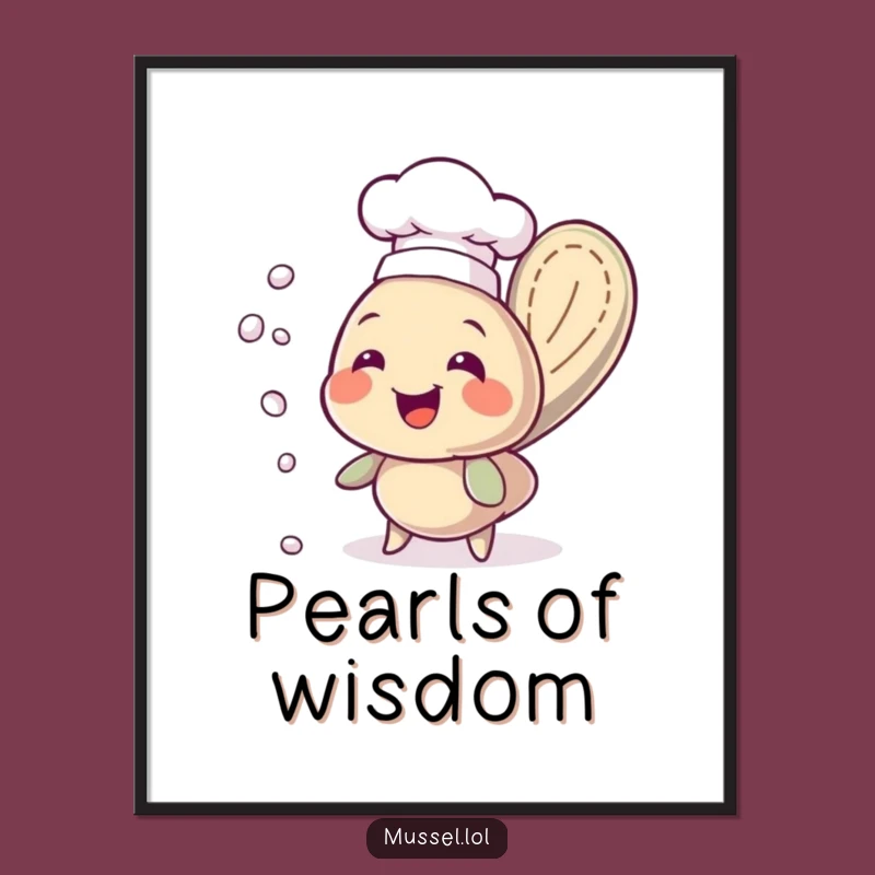 Funny Chef Mussel Poster: Humorous Pearl Juggling Wall Art Print