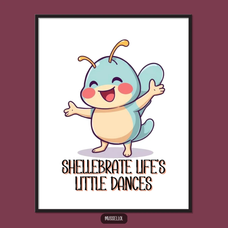 Free Printable Wall Art: Shimmy Mussel's moves! Funny downloadable art for a lively space.