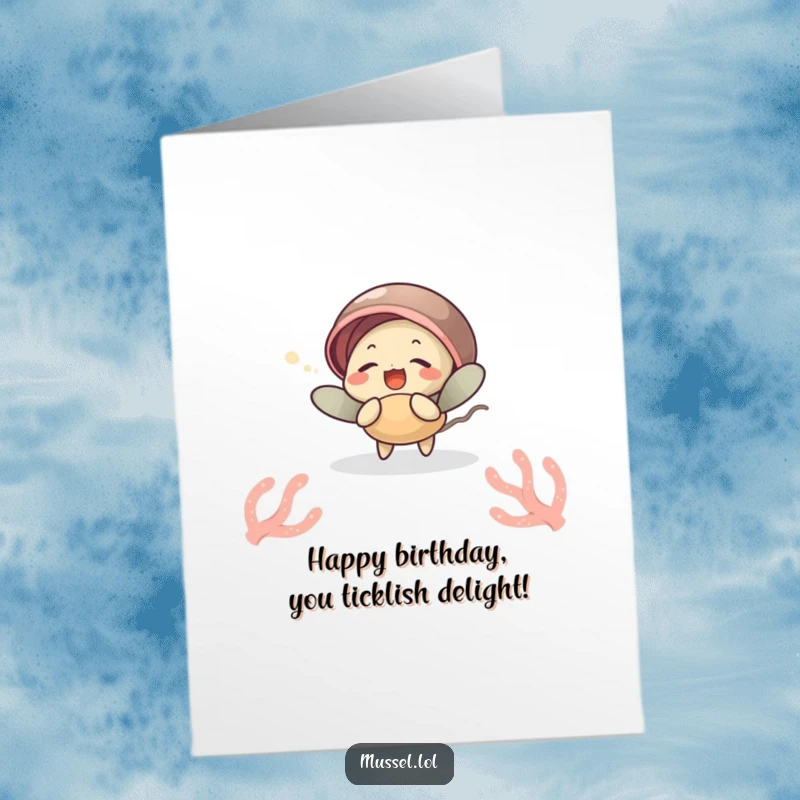 Funny Free Printable birthday card featuring a mussel giggling uncontrollably while being tickled by a playful sea anemone underwater.