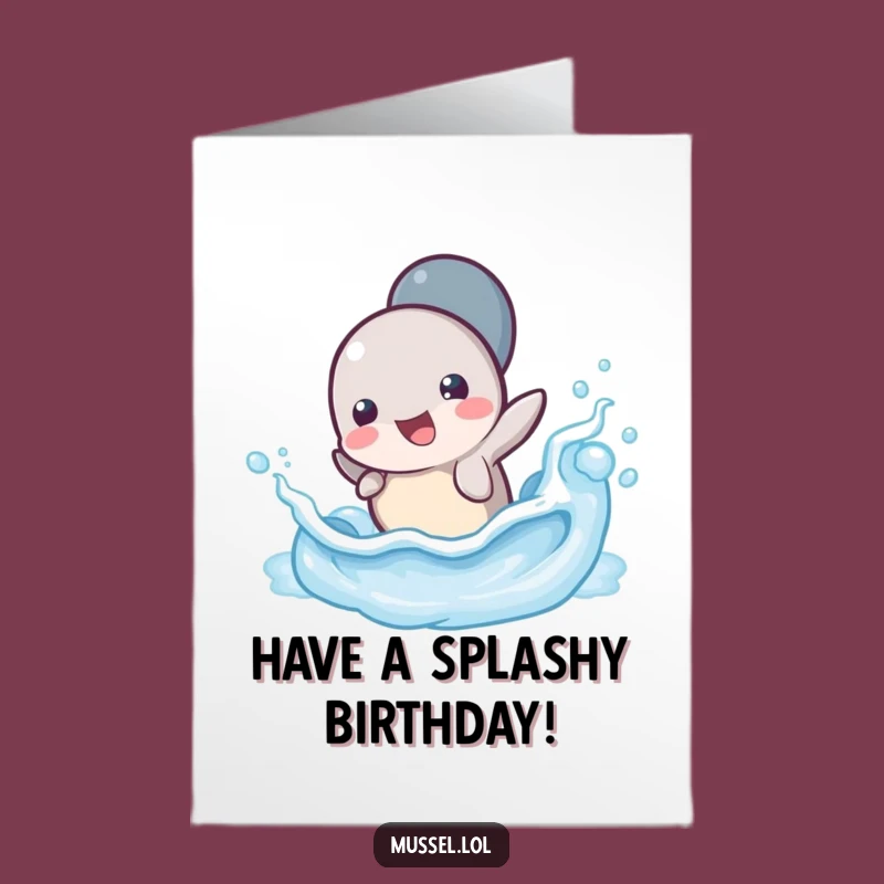 Free Printable Birthday Card: Playful Mussel Splashing For A Fun Celebration