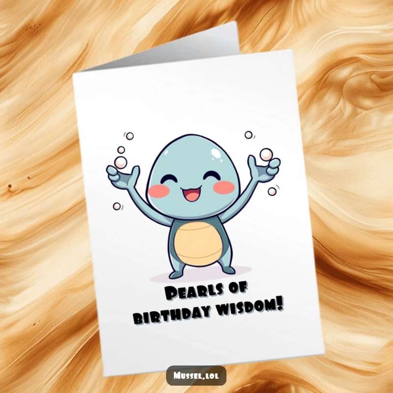 Funny Free Printable Birthday Card: A giggling mussel character merrily juggling tiny, shimmering pearls with its arms.
