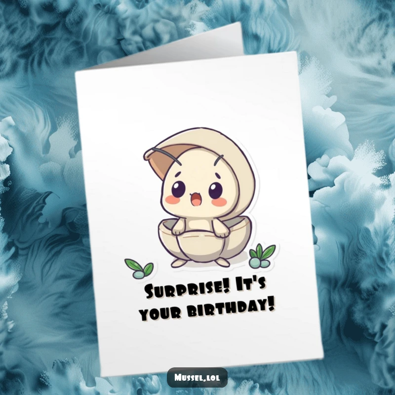 Funny Free Printable Birthday Card: Mussel character looks out with wide, surprised eyes from its shell, ready for a birthday surprise.