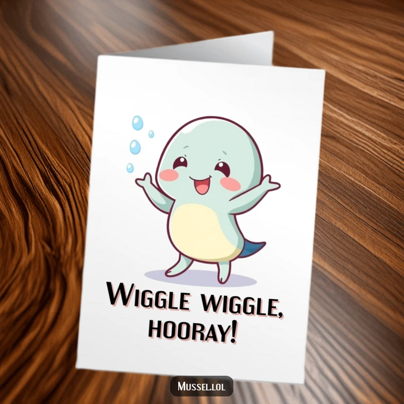 Funny Free Printable Congratulations Card: A mussel character celebrating with a happy wiggle dance and energetic water droplets.