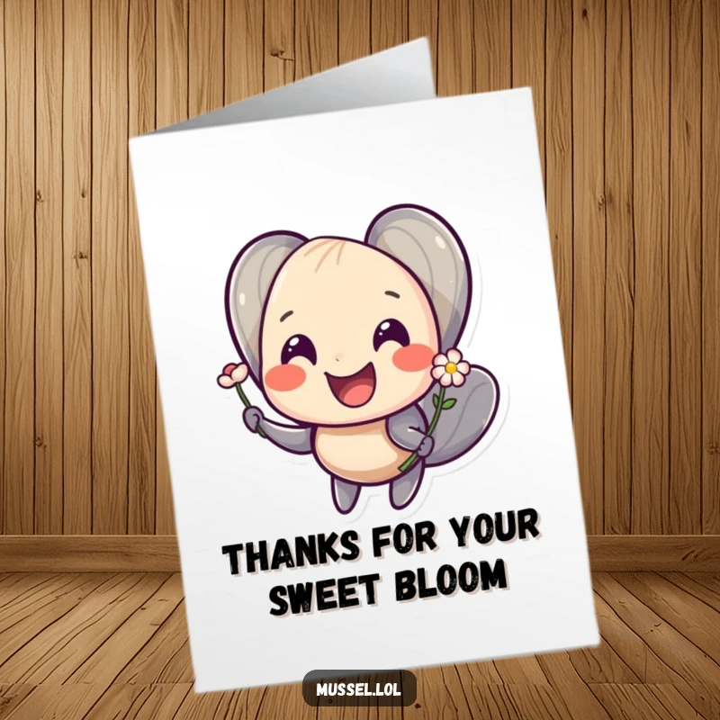 Funny Free Printable Thank You Card: A mussel with a wide smile offering a tiny flower, conveying thanks with adorable, humorous charm.