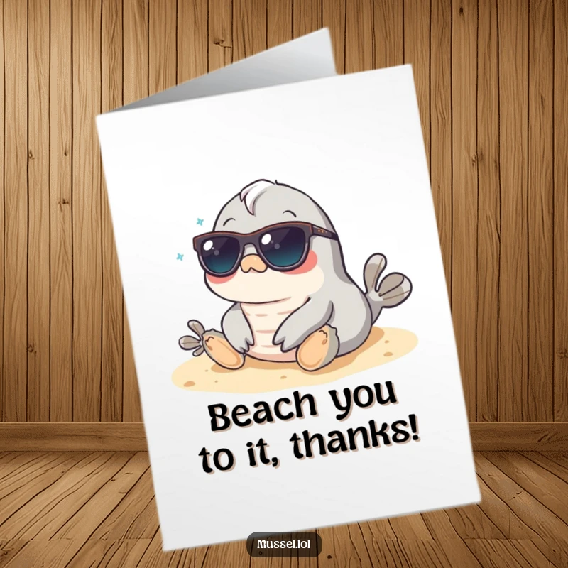 Funny Free Printable Thank You Card: Mussel wearing sunglasses relaxes on a sandy beach, sending sunny thanks. Effortlessly cool!