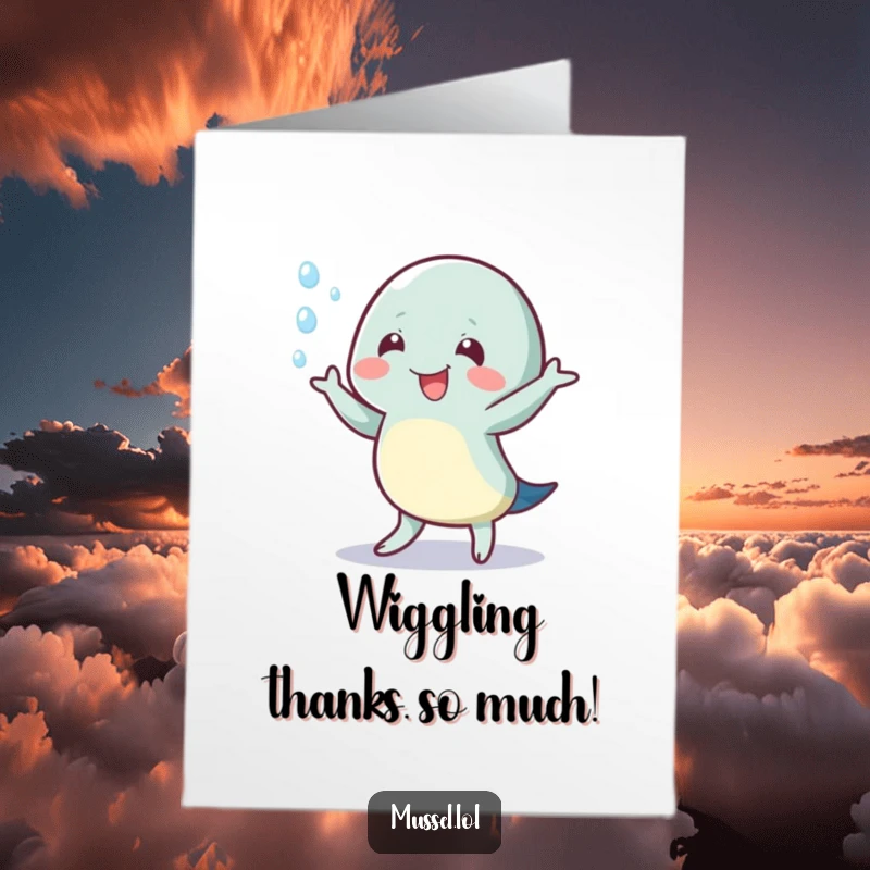 Funny Free Printable Thank You Card: A mussel character doing a joyful wiggle dance, surrounded by happy water droplets.