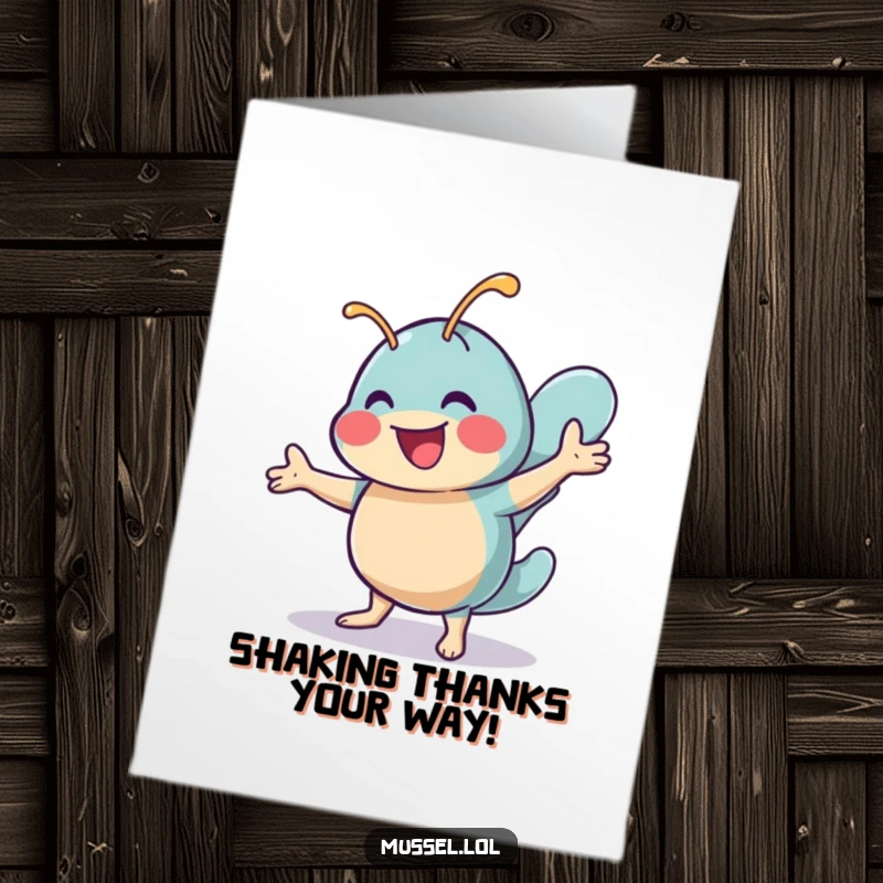 Funny Free Printable Thank You Card: A cheerful mussel character does a happy shimmy dance to express thanks.