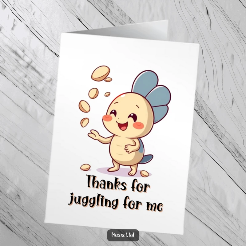Funny Free Printable Thank You Card with an energetic mussel juggling seashells, showing immense gratitude.