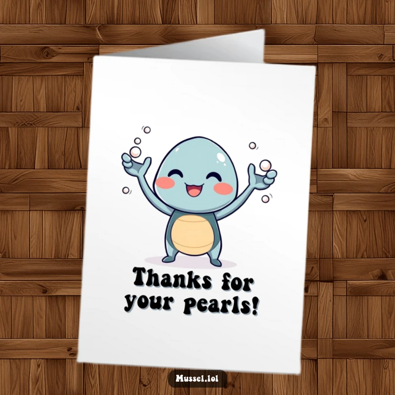 Funny Free Printable Thank You Card: A giggling mussel character juggling tiny pearls, conveying gratitude with joy.