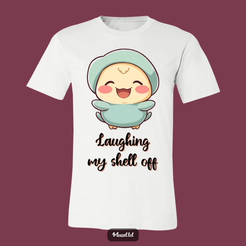 Funny Laughing Mussel T-Shirt: Wear Your Happiness Out Loud